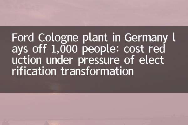 Ford Cologne plant in Germany lays off 1,000 people: cost reduction under pressure of electrification transformation