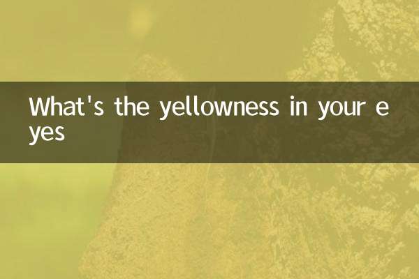 What's the yellowness in your eyes