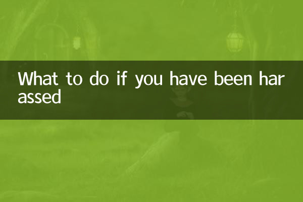 What to do if you have been harassed