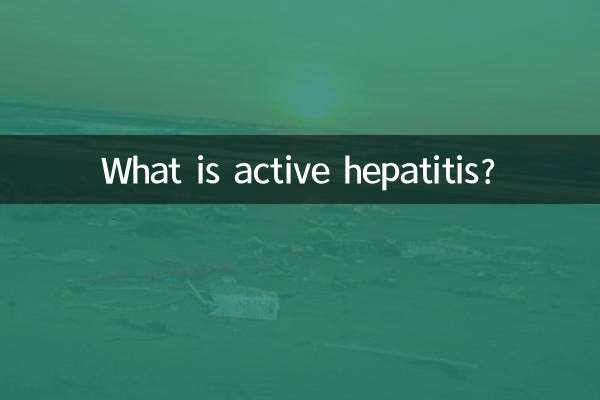 What is active hepatitis?