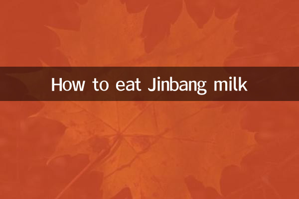 Comment manger du lait Jinbang