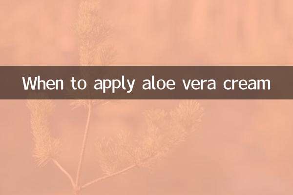 Wann sollte man Aloe-Vera-Creme auftragen?