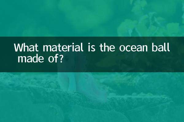 What material is the ocean ball made of?