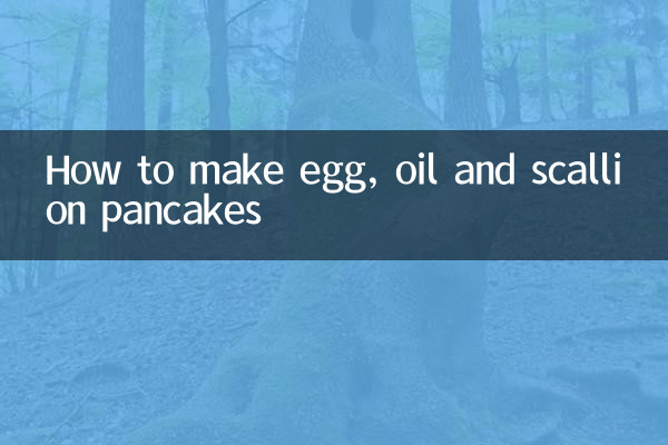 Comment faire des crêpes aux œufs, à l'huile et aux oignons verts