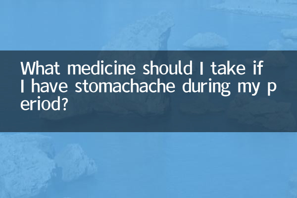 Welche Medikamente sollte ich einnehmen, wenn ich während meiner Periode Bauchschmerzen habe?