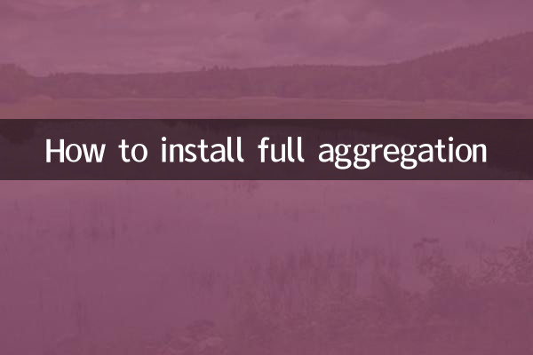How to install full aggregation