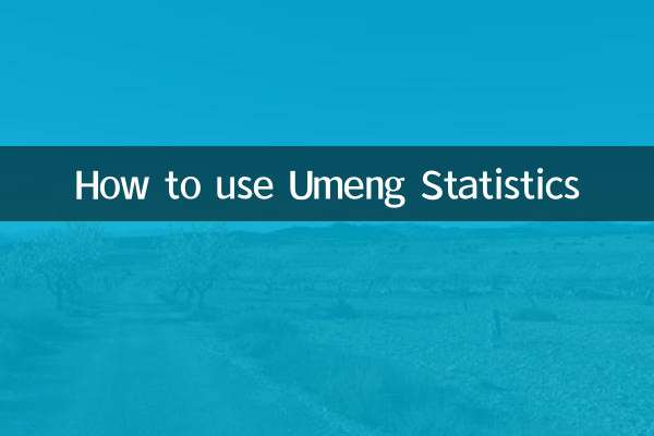Comment utiliser les statistiques Umeng