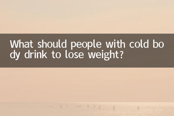 What should people with cold body drink to lose weight?