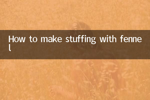 How to make stuffing with fennel