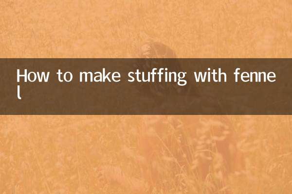 How to make stuffing with fennel