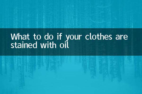 What to do if your clothes are stained with oil