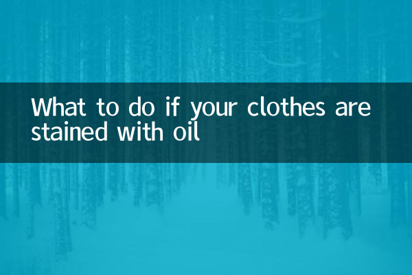 What to do if your clothes are stained with oil