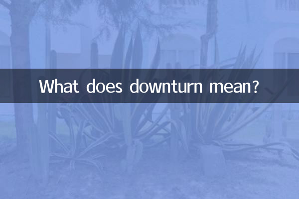 What does downturn mean?