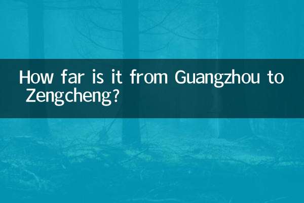 How far is it from Guangzhou to Zengcheng?