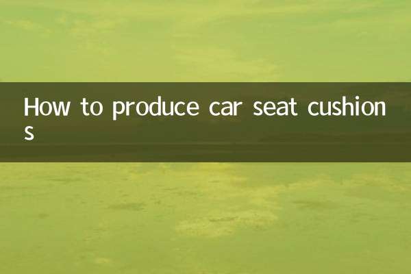 How to produce car seat cushions