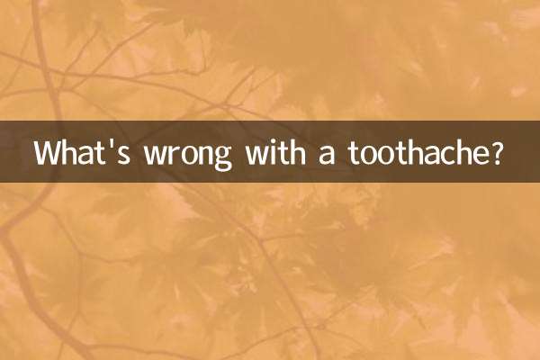 What's wrong with a toothache?