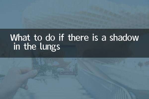 Que faire s'il y a une ombre dans les poumons
