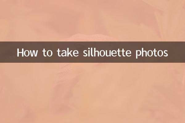 Comment prendre des photos de silhouettes