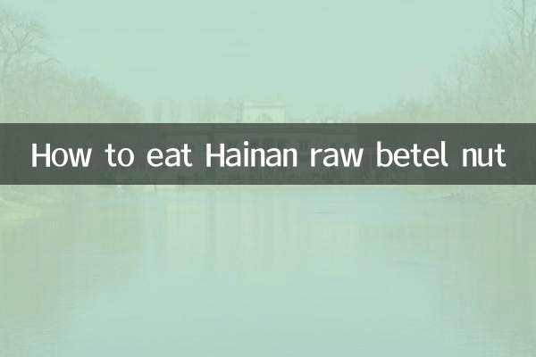Como comer noz de betel crua de Hainan