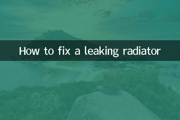 Comment réparer un radiateur qui fuit