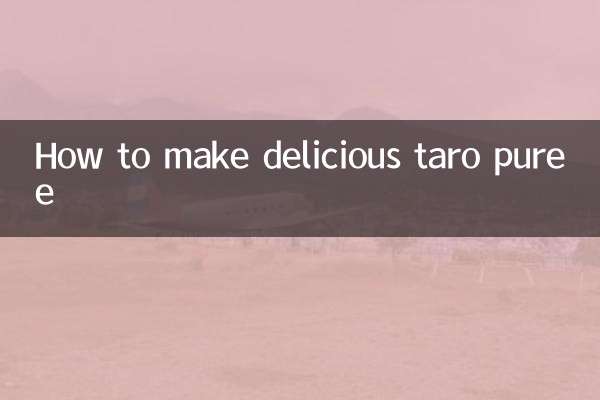 Comment faire une délicieuse purée de taro