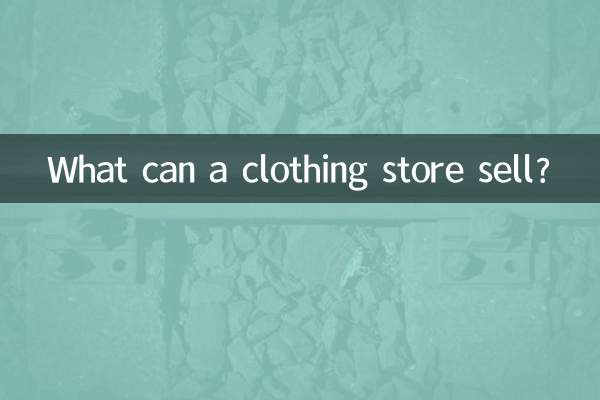 Was kann ein Bekleidungsgeschäft verkaufen?