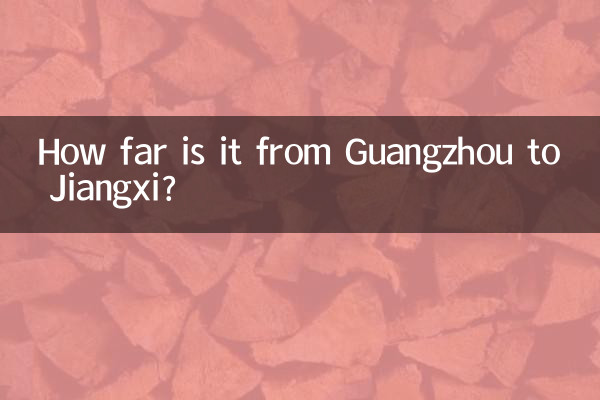 How far is it from Guangzhou to Jiangxi?