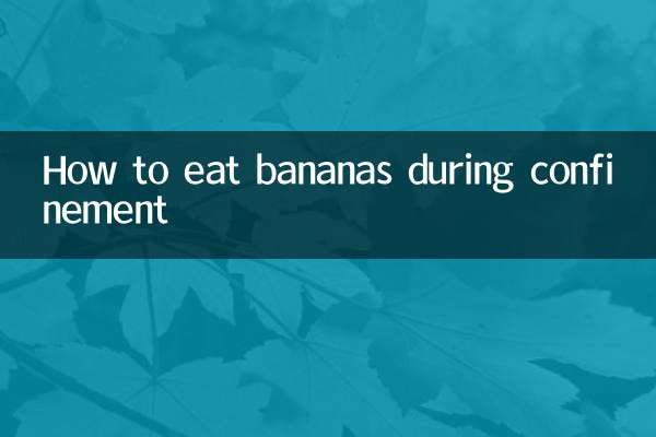 How to eat bananas during confinement