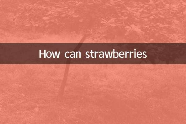 Wie können Erdbeeren