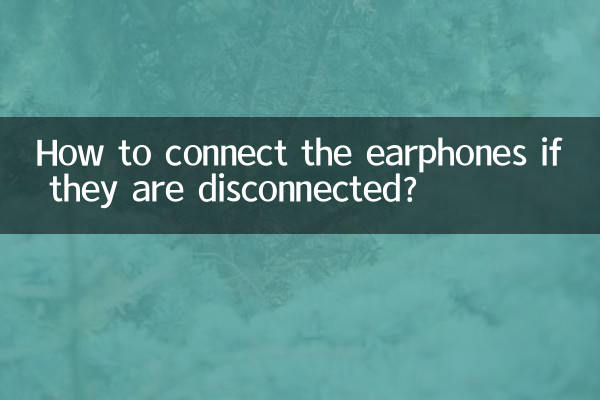 How to connect the earphones if they are disconnected?