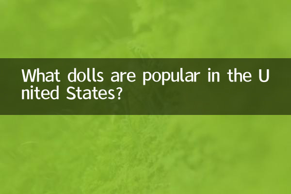 What dolls are popular in the United States?