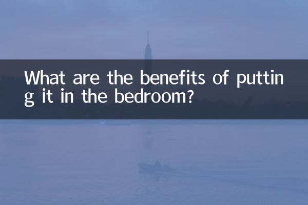 What are the benefits of putting it in the bedroom?