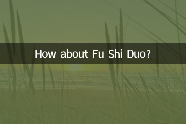 How about Fu Shi Duo?