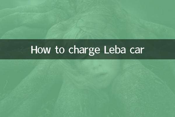 Comment charger la voiture leba