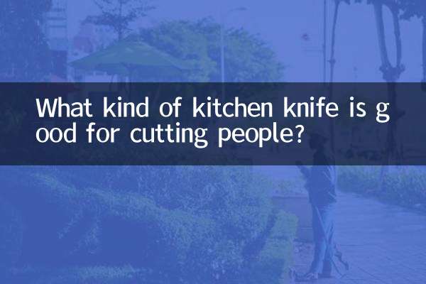 What kind of kitchen knife is good for cutting people?