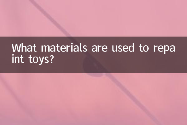 برای رنگ آمیزی مجدد اسباب بازی ها از چه موادی استفاده می شود؟