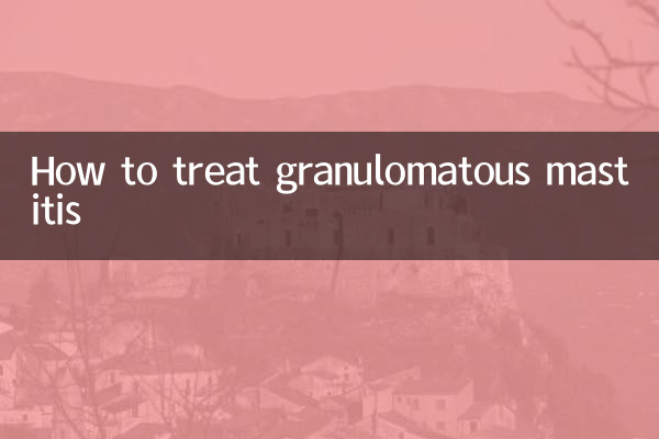 How to treat granulomatous mastitis