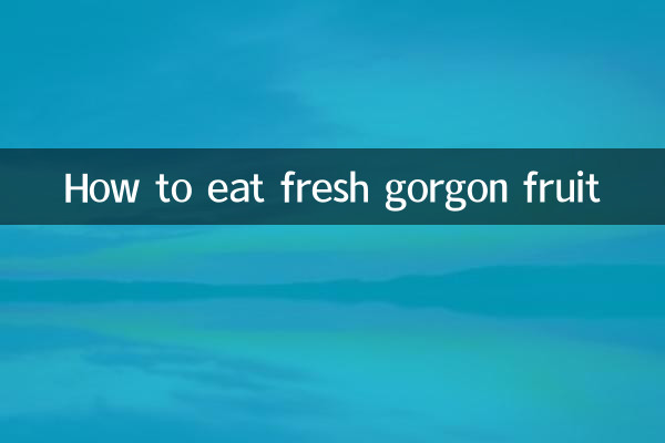 Come mangiare il frutto fresco della gorgone