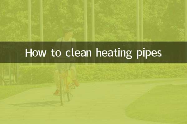Comment nettoyer les tuyaux de chauffage