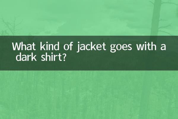 Quel genre de veste va avec une chemise sombre ?