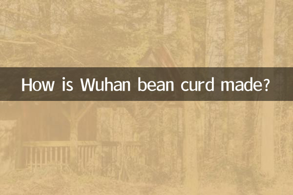 Wie wird Wuhan-Bohnengallerte hergestellt?