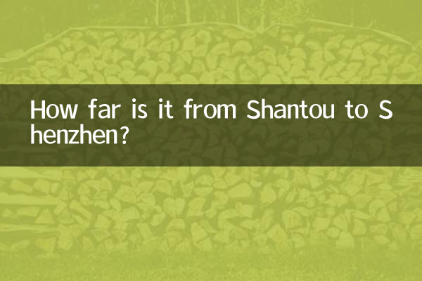 How far is it from Shantou to Shenzhen?