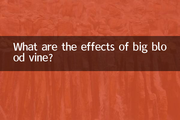 What are the effects of big blood vine?
