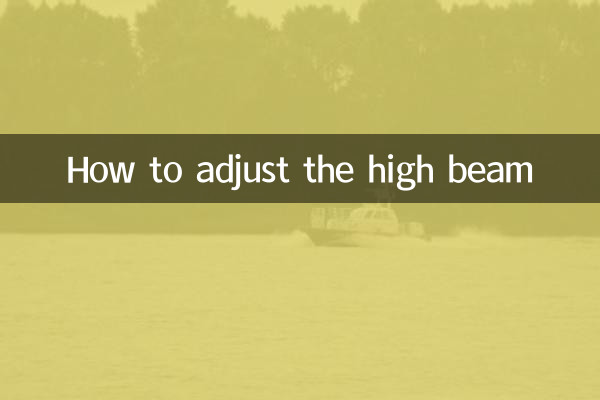How to adjust the high beam