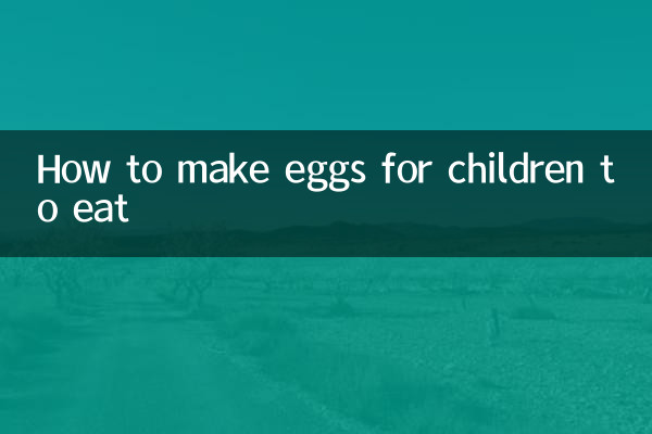 How to make eggs for children to eat