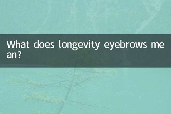 What does longevity eyebrows mean?
