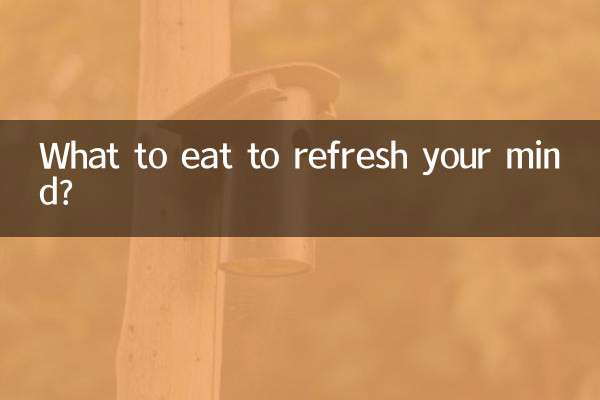What to eat to refresh your mind?