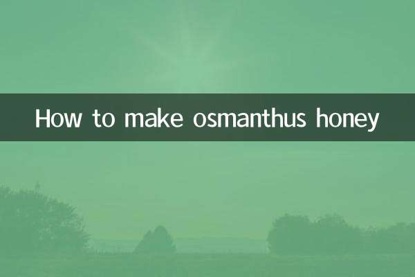 How to make osmanthus honey