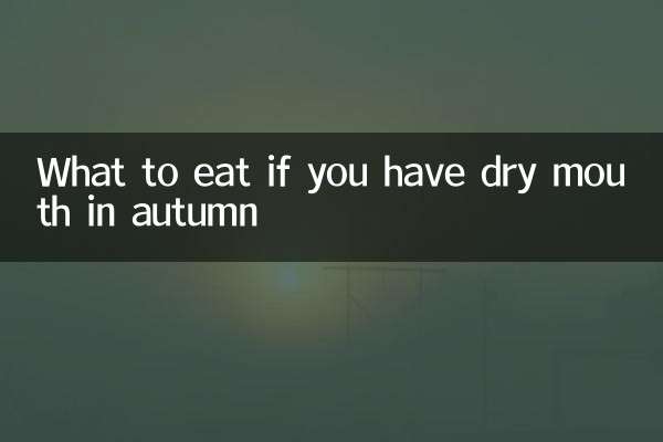 What to eat if you have dry mouth in autumn