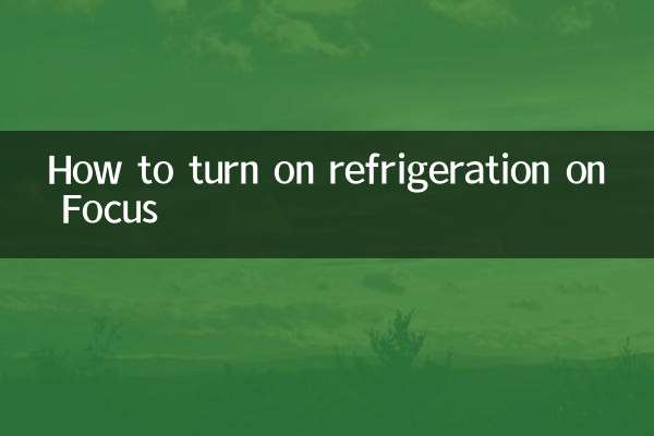How to turn on refrigeration on Focus